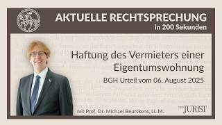 Haftung des Vermieters einer Eigentumswohnung - BGH, Urteil vom 06.08.2025