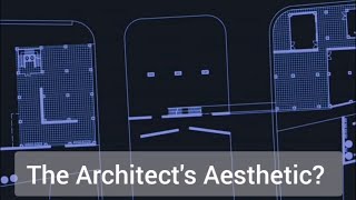 The Architect's Aesthetic