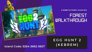 Egg Hunt 2 Forest Area Walkthrough - 5254-3662-3657 - Kebrem - Fortnite Creative Map #egghunt2 Egg Hunt 2 Forest Area Walkthrough - 5254-3662-3657 - Kebrem - Fortnite Creative Map #egghunt2