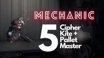 Mechanic 5 Cipher Kite + Pallet Master | Identity V