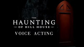 [VOICE ACTING] The Haunting Of Hill House: I Felt Nothing