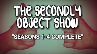 The Secondly Object Show | Seasons 1-4 | All Episodes