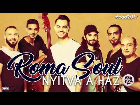 ROMA SOUL Nyitva a ház A DAL 2017 Hqdefault