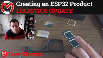 ESP32 Product Creation Journey: Logistics Update