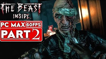 THE BEAST INSIDE Gameplay Walkthrough Part 2 [1080p HD 60FPS PC] - No Commentary