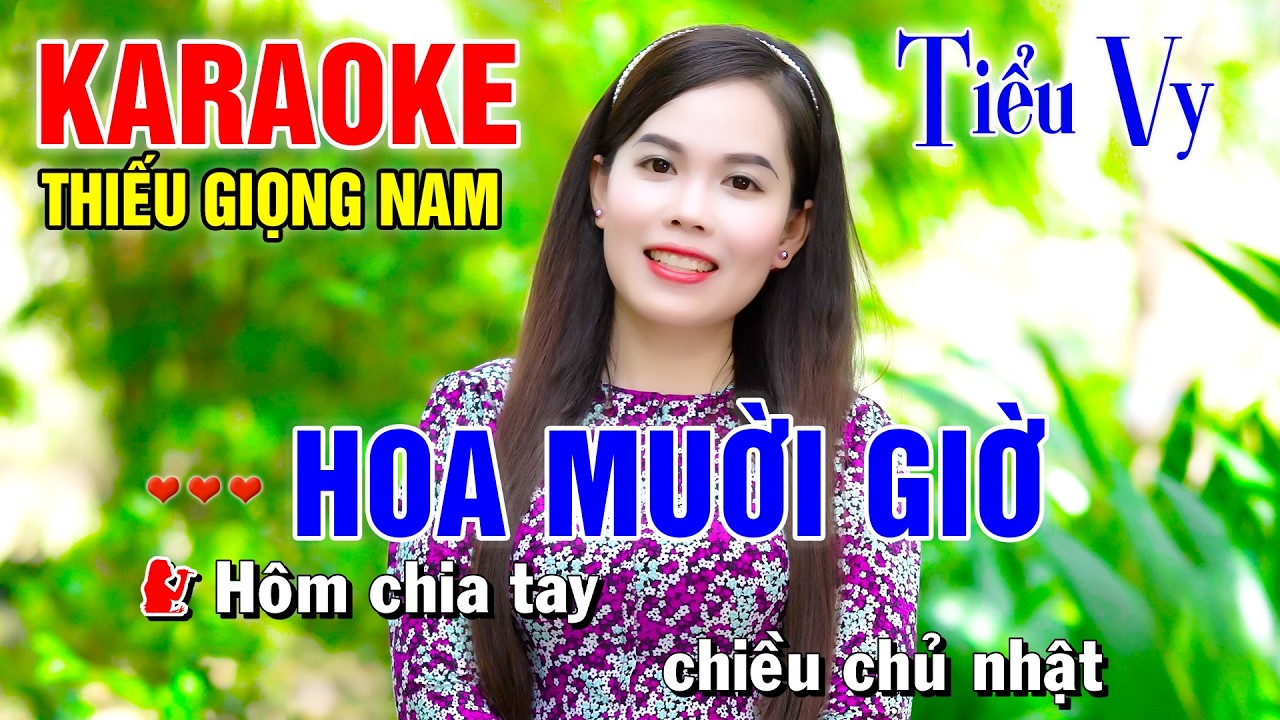 HOA MƯỜI GIỜ ➤ Song Ca Cùng Tiểu Vy ➤ Karaoke Thiếu Giọng Nam ➤ KARAOKE SONG CÙNG CA SĨ