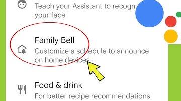 Google Assistant | Family Bell Settings