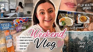 ✨ WEEKEND VLOG | Lip Health Update, Tesco Shop, Cleaning & Dinner Out ☔️