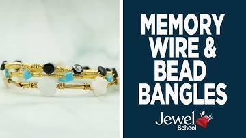 Easy Memory Wire & Bead Bangles | Jewelry 101
