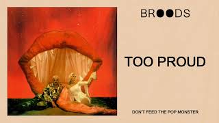 Vignette de la vidéo "BROODS - Too Proud (Official Audio)"