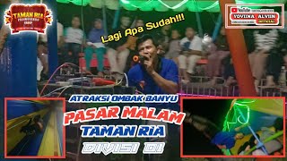 Atraksi Ombak Banyu Pasar Malam Full Dj❗TAMAN RIA PROMOSINDO Divisi 01 || Yoviina Alviin 