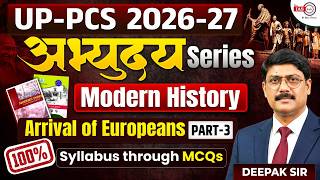 Modern History MCQs Session | UPPCS 2026-27 | Arrival of Europeans  PART 3 | by Deepak Sir