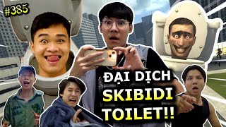 [VIDEO # 385] Đại Dịch Skibidi Toilet Tấn Công!! | Ping Lê