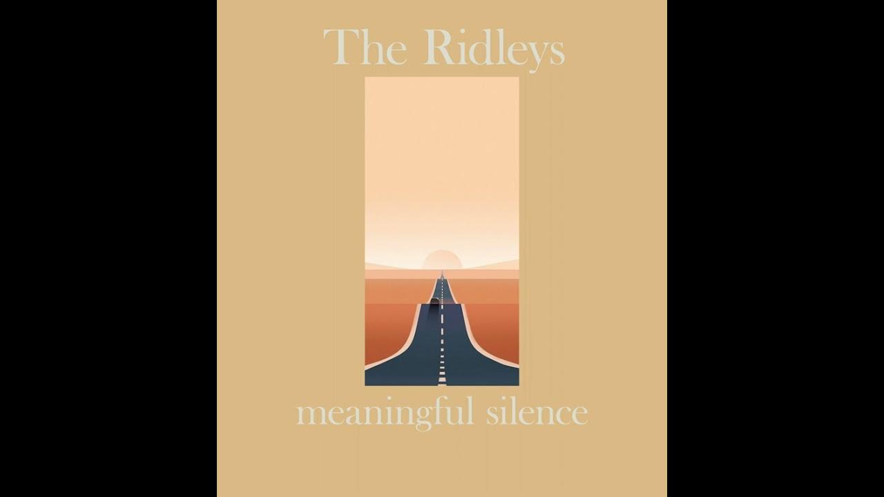 The Ridleys Meaningful Silence Cover YouTube the-ridleys-meaningful-silence-cover-youtube