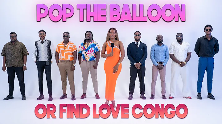 Ep 15: Pop The Balloon Or Find Love (Congo) | With BM