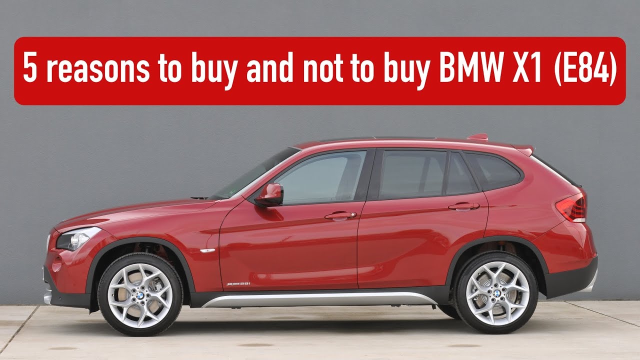 Is it a bad idea to buy a used BMW X1 E84? - YouTube