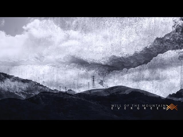 Will of the Mountain - Evergreen