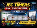 IEC Timers in TIA Portal Explained | TON, TOF, TP with Practical Example