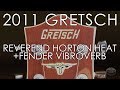 "Pick of the Day" - 2011 Gretsch 'Reverend Horton Heat' G6120 and Fender Custom Shop  Vibroverb SRV