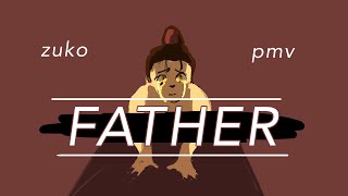 Father | Zuko PMV [ATLA]