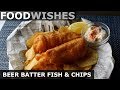 Crispy Beer Batter Fish & Chips - Food Wishes