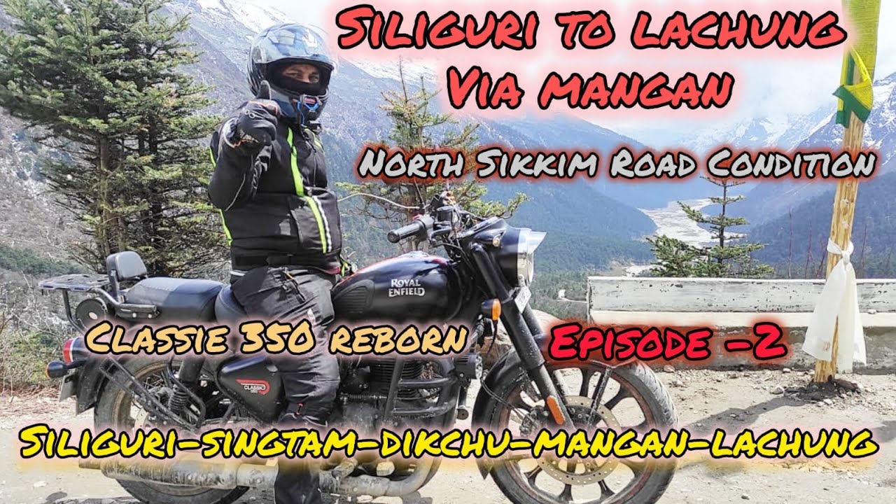 Siliguri to Lachung || EP-2 || রাস্তার অবস্থা খুব খারাপ II EP-2 II Kolkata to Sikkim || Motovlog ||