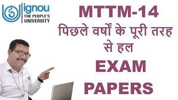 MTTM-14 PREVIOUS YEAR SOLVED EXAM PAPERS II ALL 5 YEARS SOLVED