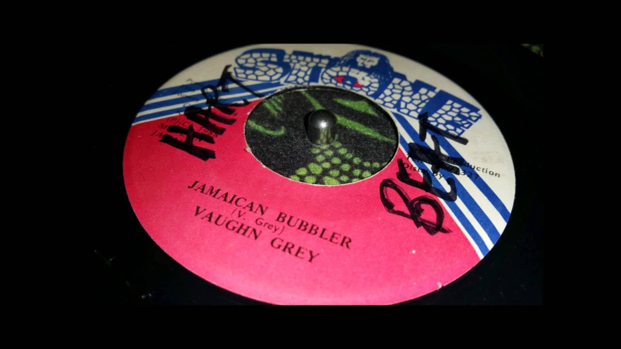 VAUGHN GREY - JAMAICAN BUBBLER + VERSION