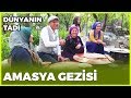 Dünyanın Tadı - Amasya | 11 Mayıs 2019