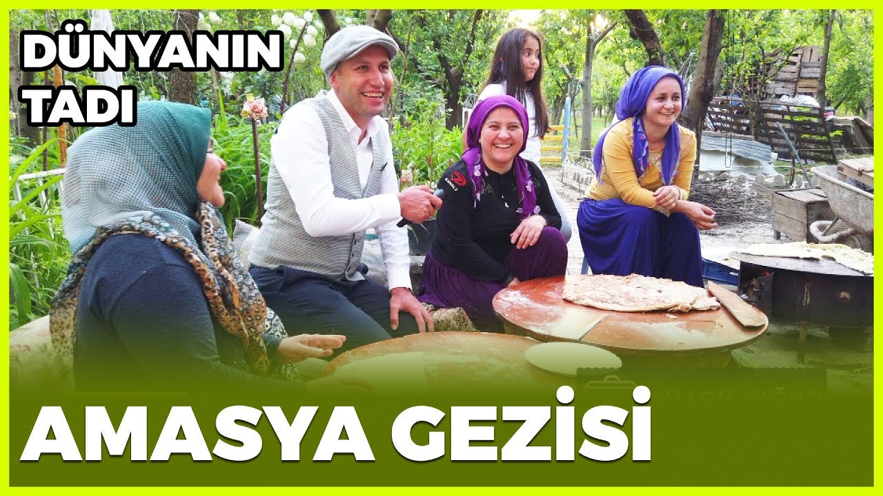 Dünyanın Tadı - Amasya | 11 Mayıs 2019