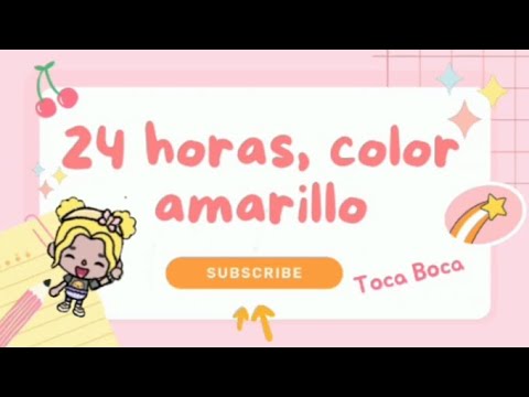 24 horas color amarillo 💛jeje 😊en toca boca xd