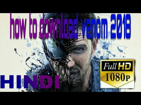 How To Download Venom 2018 Hindi Movie Full Hd