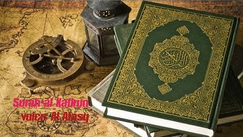Surah al-Kafirun | سورة الكافرون | Al Afasy