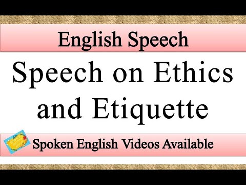 speech on topic ethics and etiquette