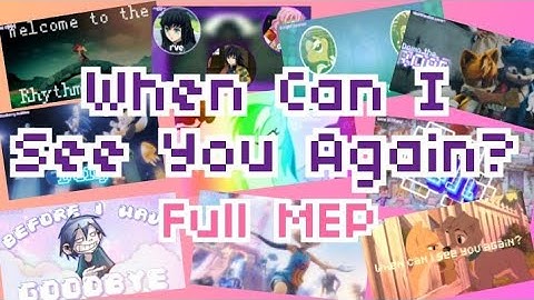 When Can I See You Again? [Full MEP]