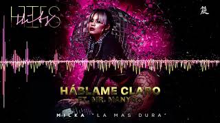 Milka La Mas Dura - Háblame Claro (Cover Audio) ft. Mr. Manyao