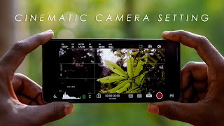 Cinematic Camera Settings for Smartphone Camera  Protake Cinematic Video Settings