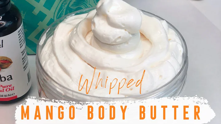 DIY MANGO BODY BUTTER | MOISTURIZING WHIPPED MANGO...