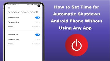How to Schedule Auto Shutdown on Your Android Phone