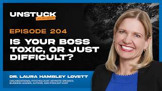 204: Is Your Boss Toxic, or Just Difficult?