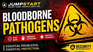 Bloodborne Pathogens / JumpStart Security Guard Training and Safety Tips