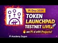 AS ANNOUNCED ON PI DAY 2026 THE TOKEN LAUNCHPAD ORIGINALLY PUBLISHED प ई क सच क य ह Pinews
