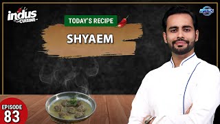 Indus Cuisine with Chef Basim Akhund | SHYAEM | Episode 83 | Indus News