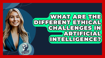 What Are The Different Ethical Challenges In Artificial Intelligence? - Philosophy Beyond