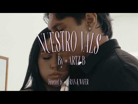ARTZ B - Nuestro vals (Video Oficial)