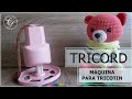 TRICORD -  MAQUINA PARA TRICOTIN -  A MELHOR