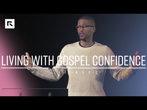 Living with Gospel Confidence