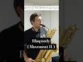 🎶Rhapsody | André Waignein🎶 #baritonesax #music #rhapsody #practice