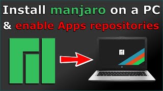 How to install Manjaro on a PC & enable Software Repositories screenshot 5