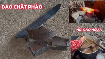 Rèn con dao chặt gà khủng cán liền 8 lạng bằng thép đạn pháo cho anh khách HÀ NỘI, nồi cao ngựa 6kg